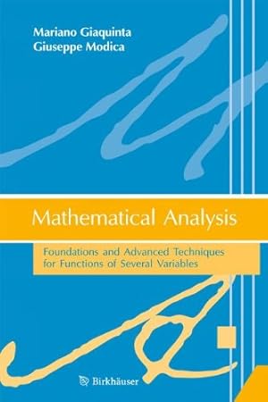 Bild des Verkufers fr Mathematical Analysis: Foundations and Advanced Techniques for Functions of Several Variables by Giaquinta, Mariano, Modica, Giuseppe [Hardcover ] zum Verkauf von booksXpress