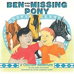 Imagen del vendedor de Ben and the Missing Pony (Choctaw Adventures) [Soft Cover ] a la venta por booksXpress