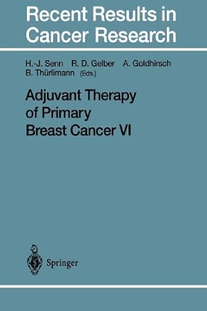 Imagen del vendedor de Adjuvant Therapy of Primary Breast Cancer VI (Recent Results in Cancer Research) [Paperback ] a la venta por booksXpress