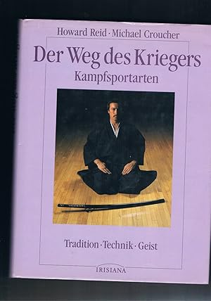 Bild des Verkufers fr Der Weg des Kriegers Kampfsportarten Tradition Technik Geist zum Verkauf von manufactura