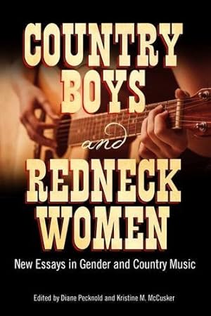 Seller image for Country Boys and Redneck Women: New Essays in Gender and Country Music (American Made Music Series) [Hardcover ] for sale by booksXpress