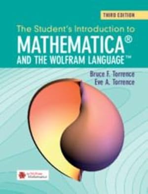 Seller image for The Student's Introduction to Mathematica and the Wolfram Language by Torrence, Bruce F., Torrence, Eve A. [Paperback ] for sale by booksXpress