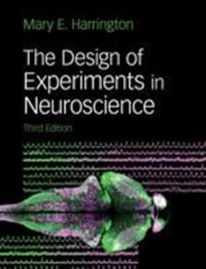 Seller image for The Design of Experiments in Neuroscience by Harrington, Mary E. [Paperback ] for sale by booksXpress