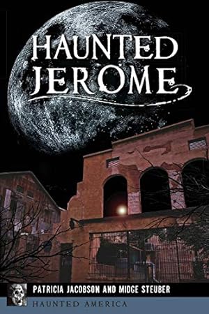 Seller image for Haunted Jerome (Haunted America) by Jacobson, Patricia, Steuber, Midge [Paperback ] for sale by booksXpress