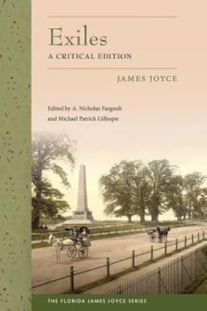 Bild des Verkufers fr Exiles: A Critical Edition (The Florida James Joyce Series) by Joyce, James [Paperback ] zum Verkauf von booksXpress