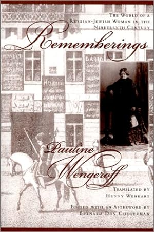 Immagine del venditore per Rememberings: The World of a Russian-Jewish Woman in the Nineteenth Century (Studies and Texts in Jewish History and Culture, 9) by Wengeroff, Pauline [Hardcover ] venduto da booksXpress
