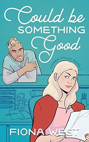 Seller image for Could Be Something Good: A Small Town Romance (Timber Falls) [Soft Cover ] for sale by booksXpress