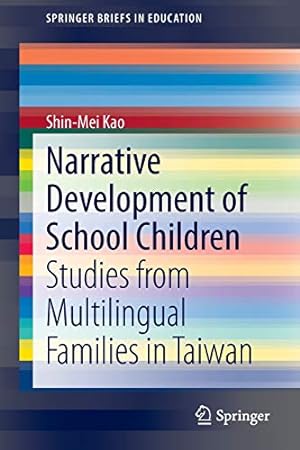Immagine del venditore per Narrative Development of School Children: Studies from Multilingual Families in Taiwan (SpringerBriefs in Education) [Soft Cover ] venduto da booksXpress