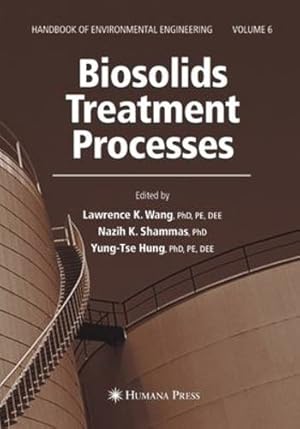 Seller image for Biosolids Treatment Processes: Volume 6 (Handbook of Environmental Engineering) [Paperback ] for sale by booksXpress