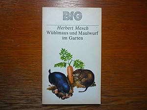 Wühlmaus und Maulwurf im Garten - Bücher für den Gartenfreund.