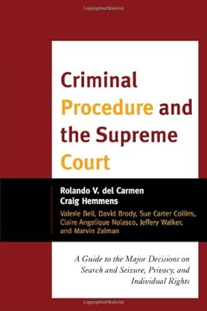 Seller image for Criminal Procedure and the Supreme Court: A Guide to the Major Decisions on Search and Seizure, Privacy, and Individual Rights by del Carmen, Rolando V., Hemmens, Craig [Hardcover ] for sale by booksXpress
