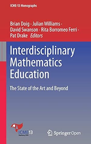 Bild des Verkufers fr Interdisciplinary Mathematics Education: The State of the Art and Beyond (ICME-13 Monographs) [Hardcover ] zum Verkauf von booksXpress