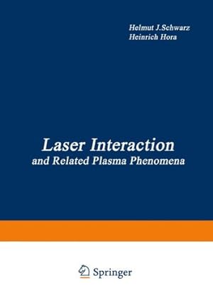Seller image for Laser Interaction and Related Plasma Phenomena: Proceedings of the First Workshop, held at Rensselaer Polytechnic Institute, Hartford Graduate Center, East Windsor Hill, Connecticut, June 913, 1969 by Schwarz, Helmut J., Hora, Heinrich [Paperback ] for sale by booksXpress