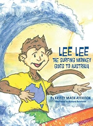 Seller image for Lee Lee the Surfing Monkey: Goes to Australia by Mach Atchison, Krissy [Hardcover ] for sale by booksXpress