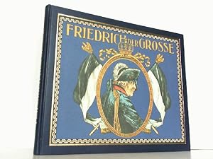 Imagen del vendedor de Friedrich der Grosse und seine Zeit in Bild und Wort. a la venta por Antiquariat Ehbrecht - Preis inkl. MwSt.