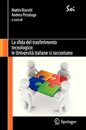 Imagen del vendedor de La sfida del trasferimento tecnologico: le Università italiane si raccontano (SxI - Springer for Innovation / SxI - Springer per l'Innovazione) (Italian Edition) [Paperback ] a la venta por booksXpress