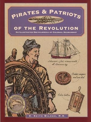 Immagine del venditore per Pirates & Patriots of the Revolution (Illustrated Living History Series) by Wilbur, C. Keith [Paperback ] venduto da booksXpress