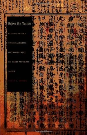 Immagine del venditore per Before the Nation: Kokugaku and the Imagining of Community in Early Modern Japan (Asia-Pacific: Culture, Politics, and Society) by Burns, Susan L [Paperback ] venduto da booksXpress