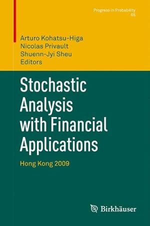 Seller image for Stochastic Analysis with Financial Applications: Hong Kong 2009 (Progress in Probability) [Hardcover ] for sale by booksXpress