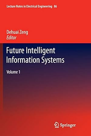 Imagen del vendedor de Future Intelligent Information Systems: Volume 1 (Lecture Notes in Electrical Engineering) [Soft Cover ] a la venta por booksXpress