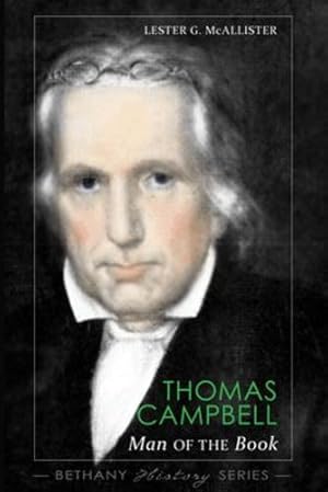 Imagen del vendedor de Thomas Campbell: Man of The Book (Bethany History) [Soft Cover ] a la venta por booksXpress