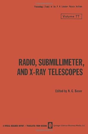 Image du vendeur pour Radio, Submillimeter, and X-Ray Telescopes (The Lebedev Physics Institute Series) [Paperback ] mis en vente par booksXpress