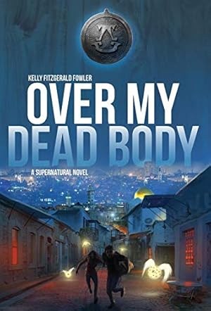 Seller image for Over My Dead Body: A Supernatural Novel [Hardcover ] for sale by booksXpress