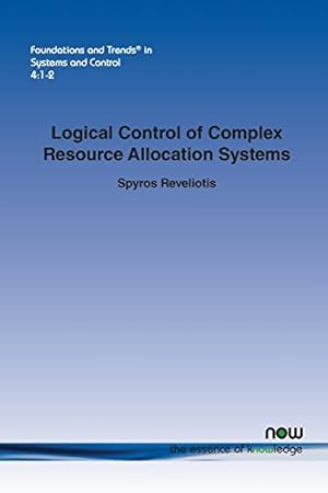 Image du vendeur pour Logical Control of Complex Resource Allocation Systems (Foundations and Trends(r) in Systems and Control) [Soft Cover ] mis en vente par booksXpress