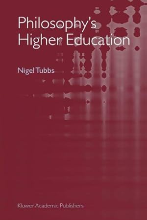 Bild des Verkufers fr Philosophy's Higher Education by Tubbs, Nigel [Paperback ] zum Verkauf von booksXpress