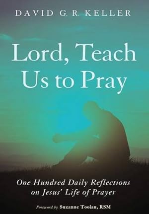 Seller image for Lord, Teach Us to Pray by Keller, David G. R. [Hardcover ] for sale by booksXpress
