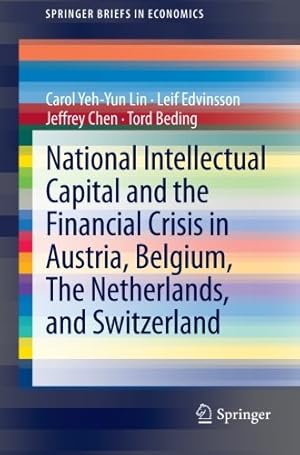 Immagine del venditore per National Intellectual Capital and the Financial Crisis in Austria, Belgium, the Netherlands, and Switzerland (SpringerBriefs in Economics) by Lin, Carol Yeh-Yun, Edvinsson, Leif, Chen, Jeffrey, Beding, Tord [Paperback ] venduto da booksXpress