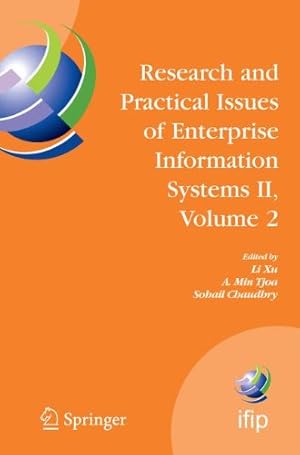 Seller image for Research and Practical Issues of Enterprise Information Systems II Volume 2: IFIP TC 8 WG 8.9 International Conference on Research and Practical . in Information and Communication Technology) [Hardcover ] for sale by booksXpress