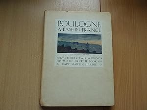 Imagen del vendedor de BOULOGNE A BASE IN FRANCE a la venta por HAWKMOOR BOOKS LTD