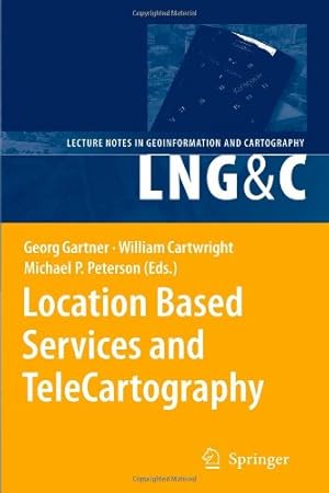 Seller image for Location Based Services and TeleCartography (Lecture Notes in Geoinformation and Cartography) [Paperback ] for sale by booksXpress