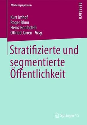 Seller image for Stratifizierte und segmentierte  ffentlichkeit (Mediensymposium) (German Edition) [Paperback ] for sale by booksXpress