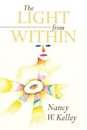 Seller image for The Light from Within by Kelley, Nancy W [Paperback ] for sale by booksXpress