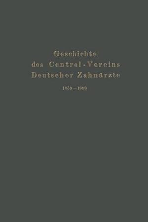 Imagen del vendedor de Geschichte Des Central-Vereins Deutscher Zahnärzte 1859-1909 (German Edition) by Parreidt, Julius, Zentralverein Deutscher Zahnärzte [Paperback ] a la venta por booksXpress