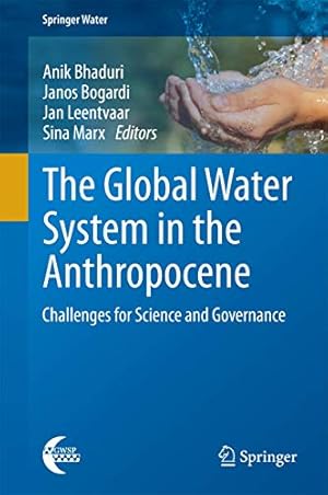 Seller image for The Global Water System in the Anthropocene: Challenges for Science and Governance (Springer Water) [Hardcover ] for sale by booksXpress