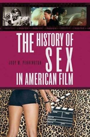 Seller image for The History of Sex in American Film by Pennington, Jody [Hardcover ] for sale by booksXpress