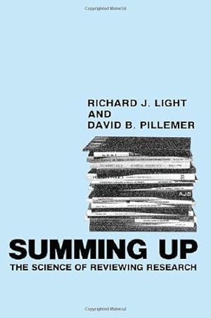 Image du vendeur pour Summing Up: The Science of Reviewing Research by Light, Richard J., Pillemer, David B. [Paperback ] mis en vente par booksXpress