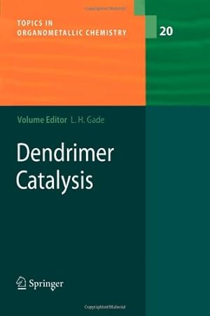 Seller image for Dendrimer Catalysis (Topics in Organometallic Chemistry) [Paperback ] for sale by booksXpress