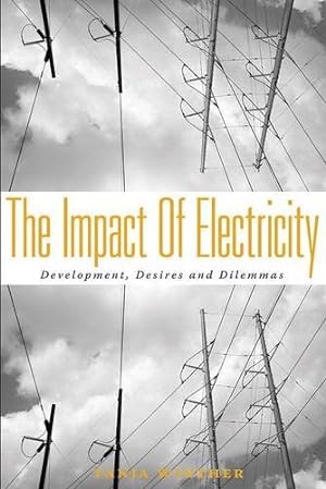 Image du vendeur pour The Impact of Electricity: Development, Desires and Dilemmas by Winther, Tanja [Paperback ] mis en vente par booksXpress