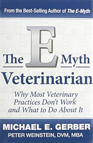 Bild des Verkufers fr The E-Myth Veterinarian by Gerber, Michael E., Weinstein, Peter [Hardcover ] zum Verkauf von booksXpress