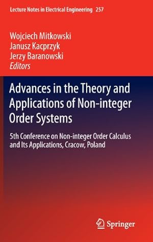 Bild des Verkufers fr Advances in the Theory and Applications of Non-integer Order Systems: 5th Conference on Non-integer Order Calculus and Its Applications, Cracow, Poland (Lecture Notes in Electrical Engineering) [Hardcover ] zum Verkauf von booksXpress