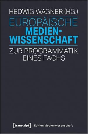 Seller image for Europische Medienwissenschaft : Zur Programmatik eines Fachs for sale by AHA-BUCH GmbH