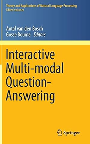 Seller image for Interactive Multi-modal Question-Answering (Theory and Applications of Natural Language Processing) [Hardcover ] for sale by booksXpress
