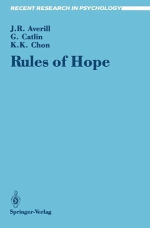 Seller image for Rules of Hope (Recent Research in Psychology) by Averill, James R., Catlin, George, Chon, Kyum K. [Paperback ] for sale by booksXpress