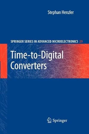 Seller image for Time-to-Digital Converters (Springer Series in Advanced Microelectronics) by Henzler, Stephan [Paperback ] for sale by booksXpress