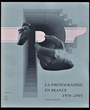 Imagen del vendedor de La Photographie en France 1970 - 2005 / Christian Gattinoni, Panoramas a la venta por Antiquariat Peda