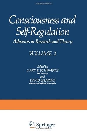Immagine del venditore per Consciousness and Self-Regulation: Advances in Research and Theory VOLUME 2 by Schwartz, Gary [Paperback ] venduto da booksXpress